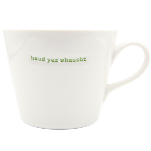 Bucket Mug - haud yer wheesht