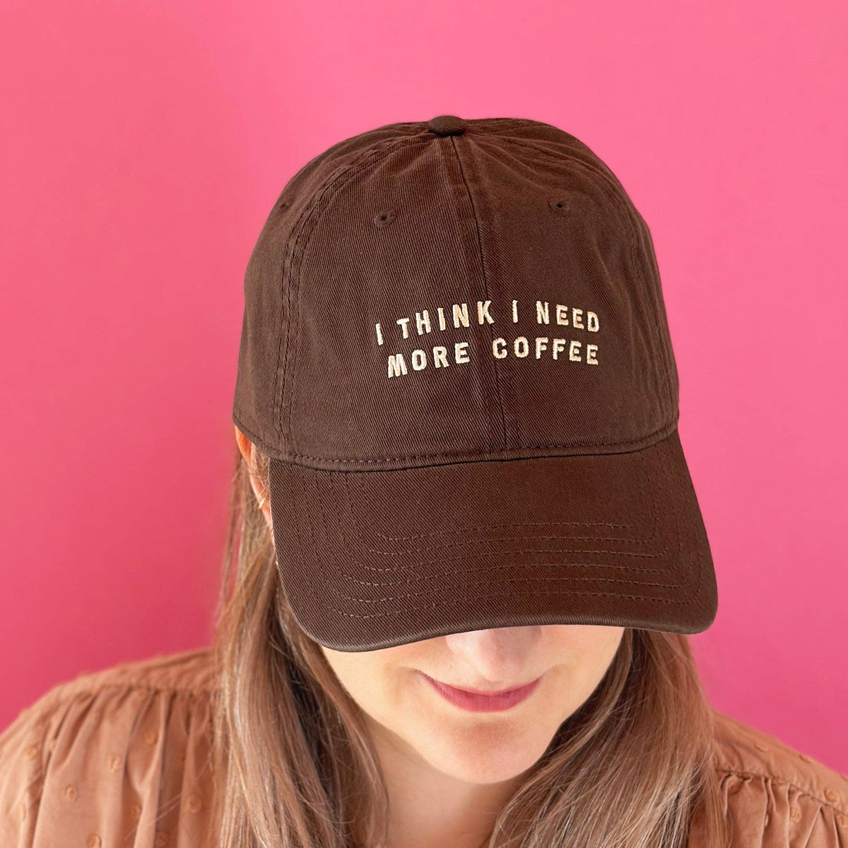 I Think I Need More Coffee - Cotton Baseball Cap - Brown