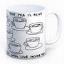 David Shrigley Mug Tea Is Alive