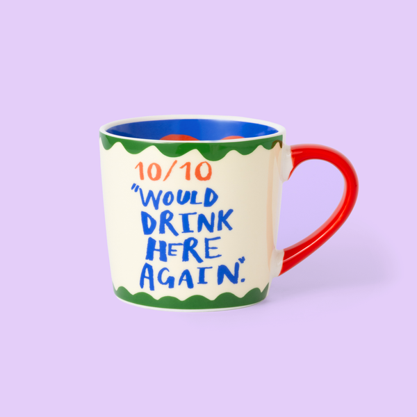 10/10 Would Drink Here Again Mug
